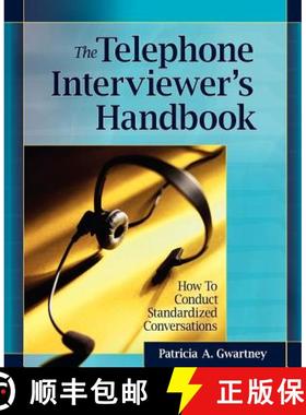 【3-4周达】The Telephone Interviewer'S Handbook: How To Conduct Standardized Conversations [Wiley测量... [9780787986384]