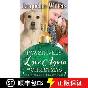 【3-4周达】Pawsitively in Love Again at Christmas: A Small Town Taggert Family Romance [9781943571192]