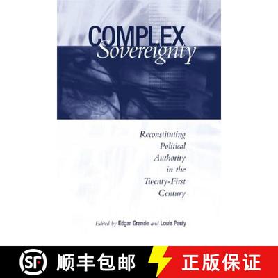 【3-4周达】Complex Sovereignty – Reconstituting Political Authority in the Twenty–First Century [9780802095282]