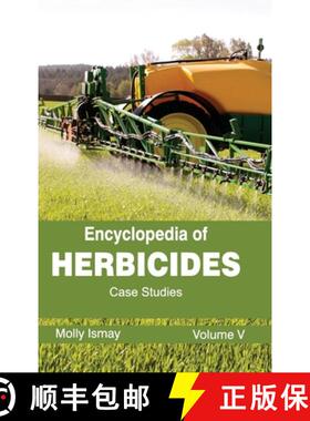 【3-4周达】精装 Encyclopedia of Herbicides: Volume V (Case Studies): Volume V (Case Studies) [9781632392596]