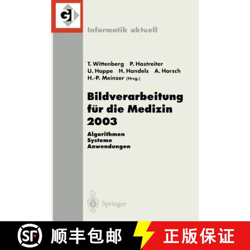 【3-4周达】Bildverarbeitung für die Medizin 2003 : Algorithmen - Systeme - Anwendungen, Proceedings ... [9783540006190]