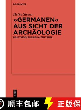 【3-4周达】Germanen Aus Sicht Der Archäologie: Neue Thesen Zu Einem Alten Thema [9783110699739]