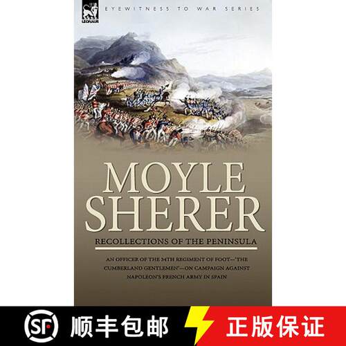 【3-4周达】精装 Recollections of the Peninsula: an Officer of the 34th Regiment of Foot-'The Cumberla... [9781846775123]