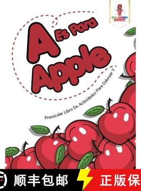 【3-4周达】A Es Para Apple: Preescolar Libro De Actividades Para Colorear Y [9780228212935]