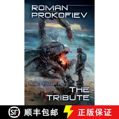 【3-4周达】The Tribute (Project Stellar Book 3): LitRPG Series [9788076192447]