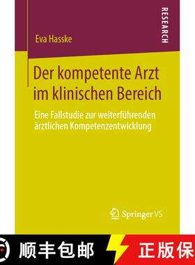 【3-4周达】Der kompetente Arzt im klinischen Bereich : Eine Fallstudie zur weiterführenden ärztlich... [9783658287726]