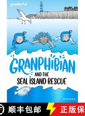 【3-4周达】Readerful Rise: Oxford Reading Level 10: Granphibian and the Seal Island Rescue [9781382043694]