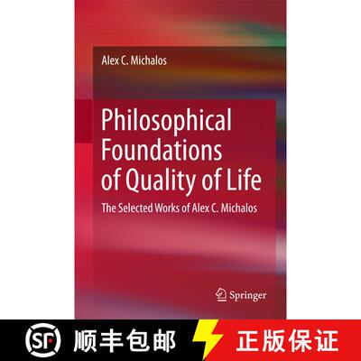 【3-4周达】Philosophical Foundations of Quality of Life : The Selected Works of Alex C. Michalos (1st... [9783319507262]