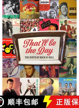 【3-4周达】That'll Be the Day: The Birth of Rock N' Roll [9781915343222]