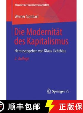 【3-4周达】Die Modernität des Kapitalismus : Herausgegeben von Klaus Lichtblau [9783658254032]