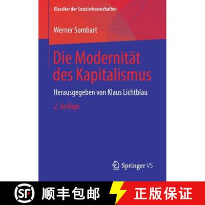 【3-4周达】Die Modernität des Kapitalismus : Herausgegeben von Klaus Lichtblau (2. Auflage 2019. akt... [9783658254032]