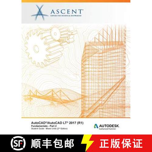 【3-4周达】AutoCAD/AutoCAD LT 2017 (R1): Fundamentals - Mixed Units: Part 2: Autodesk Authorized Publ... [9781943184200]