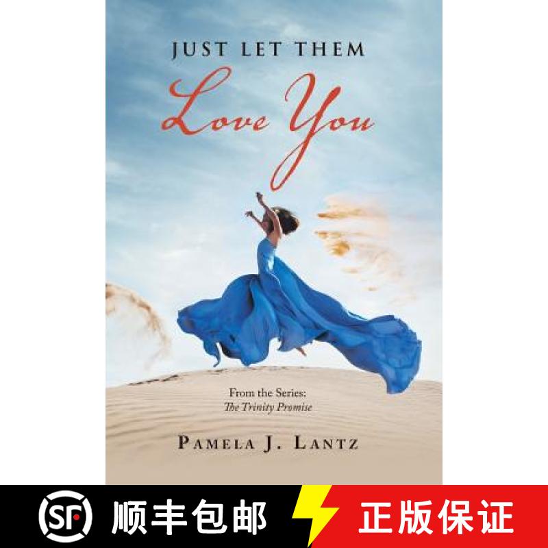 【2-3周达】Just Let Them Love You: Book 1 from the Series: the Trinity Promise [9781973647881]