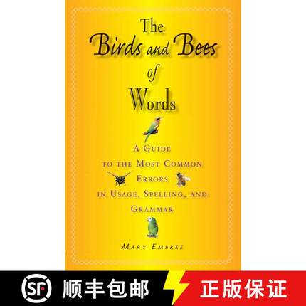 【3-4周达】The Birds and Bees of Words: A Guide to the Most Common Errors in Usage, Spelling, and Gra... [9781581154955]