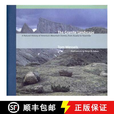 【3-4周达】精装 The Granite Landscape – A Natural History of America′s Mountain Domes, from Acadia ... [9780881504293]
