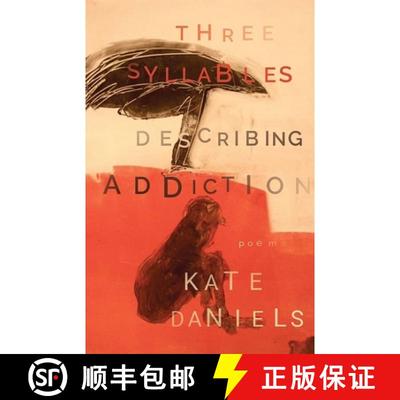 预订 Three Syllables Describing Addiction [9781949344059]