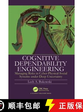 【3-4周达】Cognitive Dependability Engineering: Managing Risks in Cyber-Physical-Social Systems under... [9781032486178]