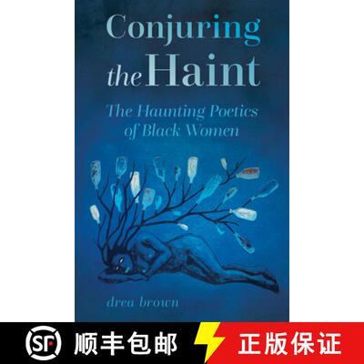 【3-4周达】Conjuring the Haint – The Haunting Poetics of Black Women [9781496856272]