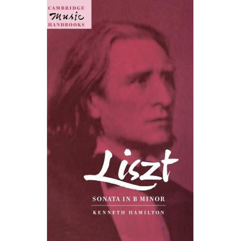 预订 liszt sonata in b minor(cambridge[9780521465700]