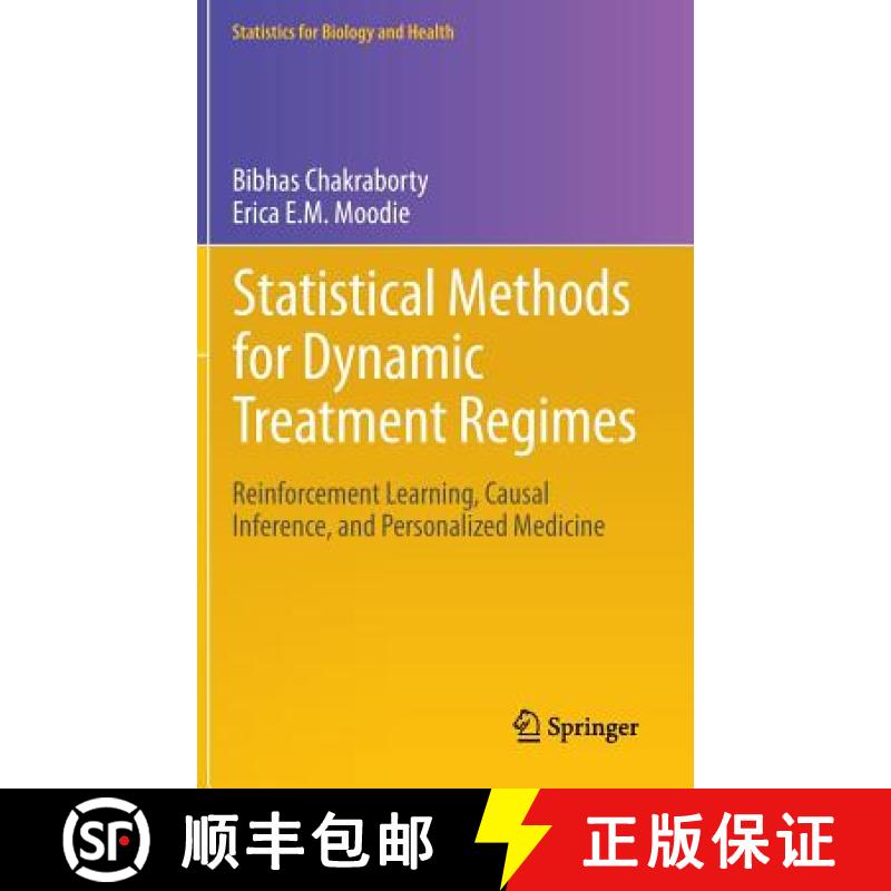 【3-4周达】Statistical Methods for Dynamic Treatment Regimes : Reinforcement Learning, Causal Inferen... [9781461474272]