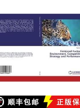 预订 FirmLevel Factors, Environment, Competitive Strategy and Performance [9786202015257]
