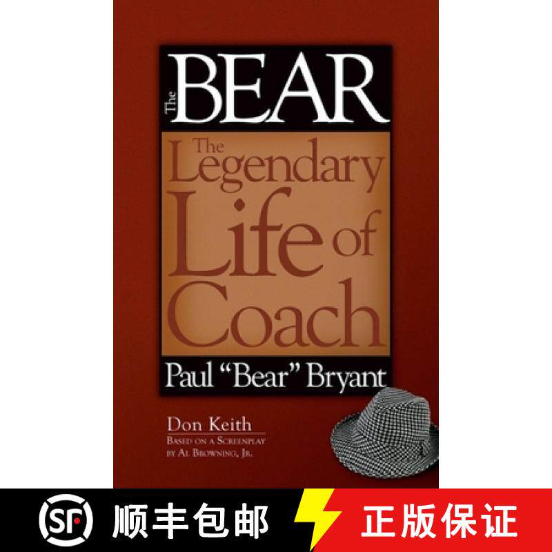 【3-4周达】精装 The Bear: The Legendary Life of Coach Paul bear Bryant [9781581825626]