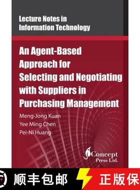 预订 An Agent-Based Approach for Selecting and Negotiating with Suppliers in Purchasing Management [9781922227812]