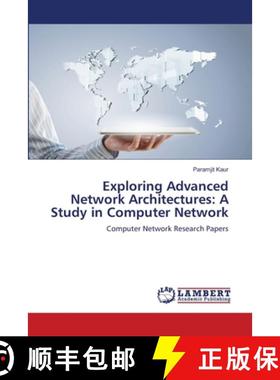 【3-4周达】Exploring Advanced Network Architectures: A Study in Computer Network [9786207997374]