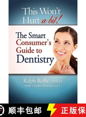 【3-4周达】This Won't Hurt a Bit - Dentistry: The Smart Consumer's Guide to Dentistry [9781599321820]