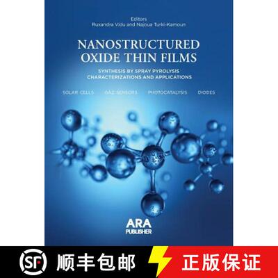 【3-4周达】Nanostructured Oxide Thin Films Synthesized by Spray Pyrolysis.: Characterizations and App... [9781935924241]