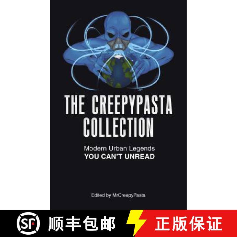 【3-4周达】The Creepypasta Collection : Modern Urban Legends You Can't Unread [9781440597909]