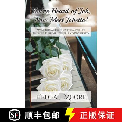 【3-4周达】You've Heard of Job, Now Meet Jobetta: My Spiritual Journey from Pain to Promise, Purpose,... [9780692190777]