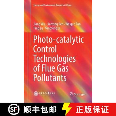 【3-4周达】Photo-catalytic Control Technologies of Flue Gas Pollutants [9789811342295]