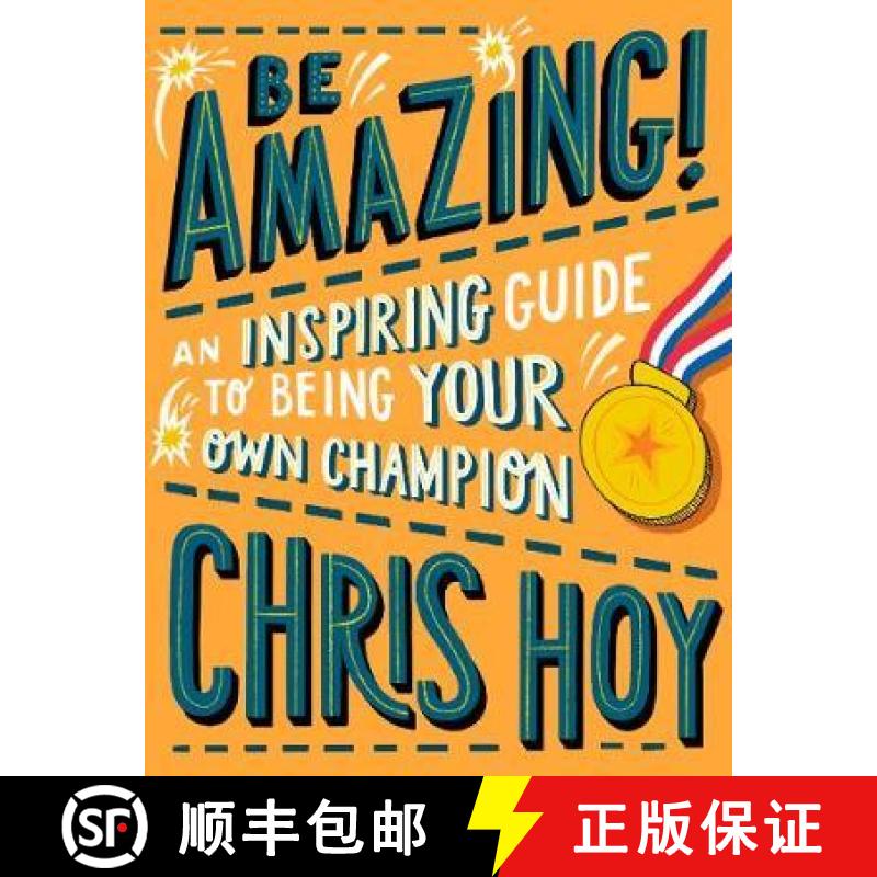 【3-4周达】Be Amazing! An inspiring guide to being your own champion: From the legendary British Olym... [9781406394733]