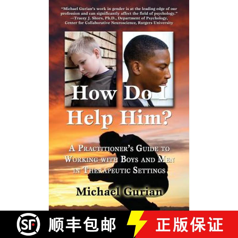 【2-3周达】How Do I Help Him?: A Practitioners Guide to Working with Boys and Men in Therapeutic Sett... [9780983995906]