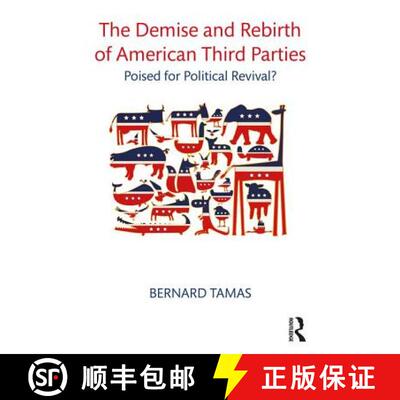 【3-4周达】The Demise and Rebirth of American Third Parties : Poised for Political Revival? [9780815356394]