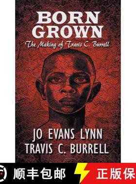 【3-4周达】Born Grown: The Making of Travis C. Burrell [9781952302213]