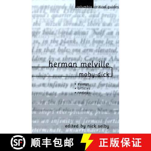 【3-4周达】Herman Melville: Moby-Dick: Essays, Articles, Reviews [9780231115391]
