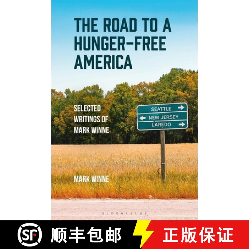 预订 Road to a Hunger Free America: Selected Food Writings of Mark Winne [9798765132340]