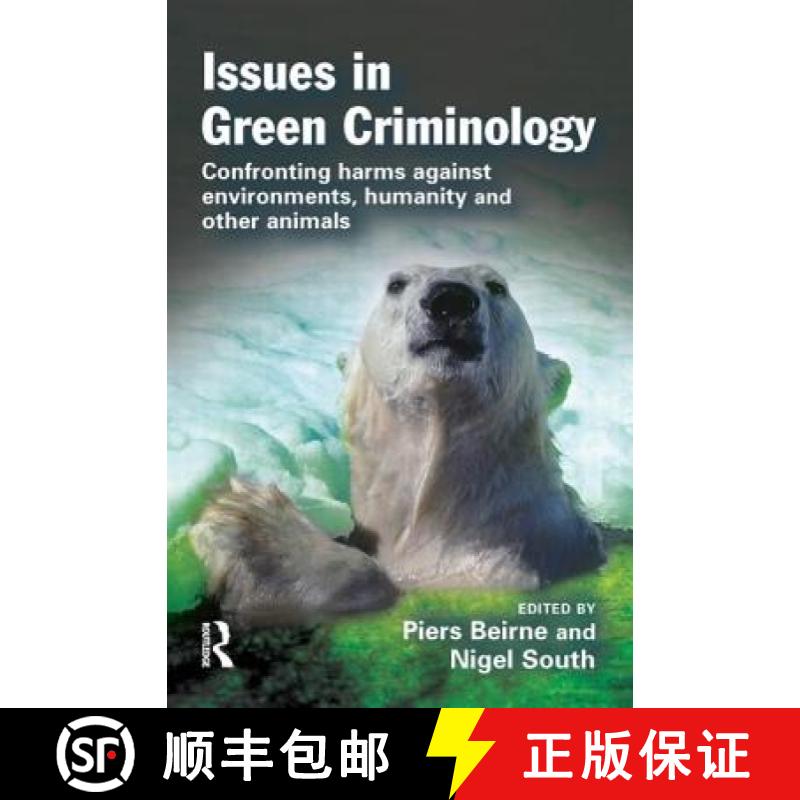 【3-4周达】Issues in Green Criminology: Confronting harms against environments, humanity and other an... [9781843922209]