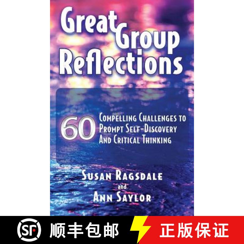【3-4周达】Great Group Reflections: 60 Compelling Challenges to Prompt Self-Discovery & Critical Thin... [9781942743996]