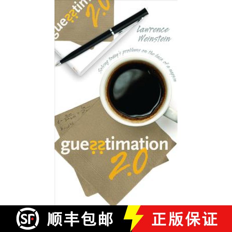 现货 预估2.0 Guesstimation 2.0: Solving Today's Problems on the Back of a Napkin [9780691150802]