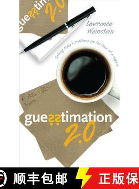 现货 预估2.0 Guesstimation 2.0: Solving Today's Problems on the Back of a Napkin [9780691150802]