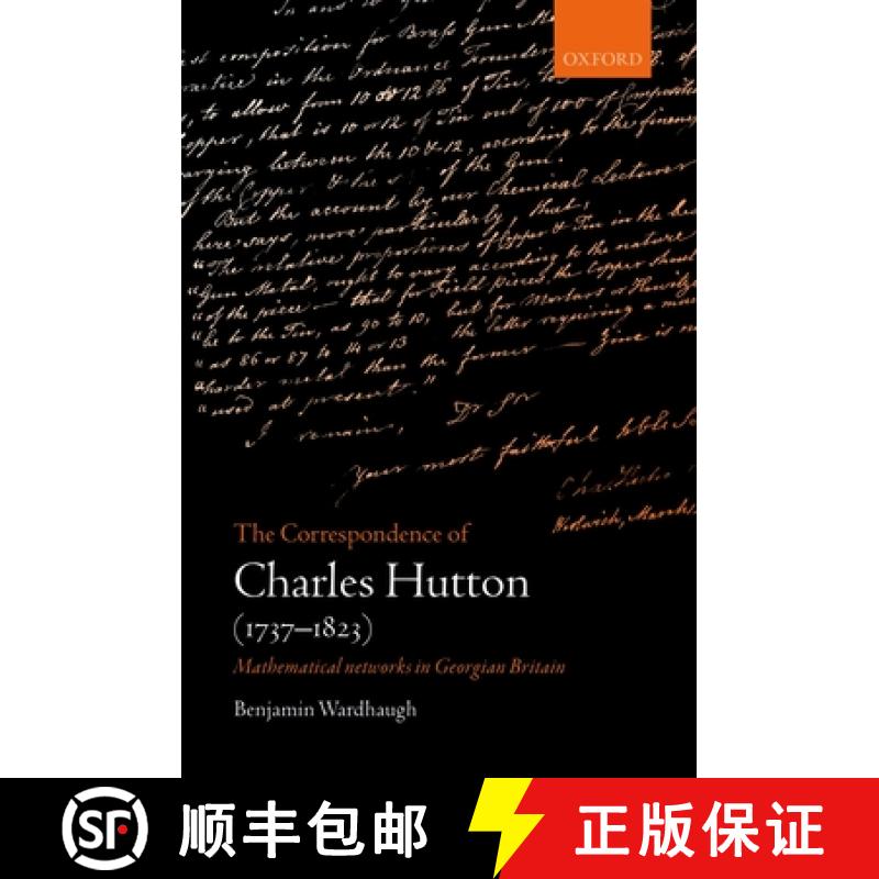 【3-4周达】The Correspondence of Charles Hutton: Mathematical Networks in Georgian Britain [9780198805045]