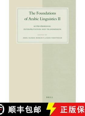 预订 The Foundations of Arabic Linguistics II: Kitāb Sībawayhi: Interpretation and Transmis... [9789004302297]