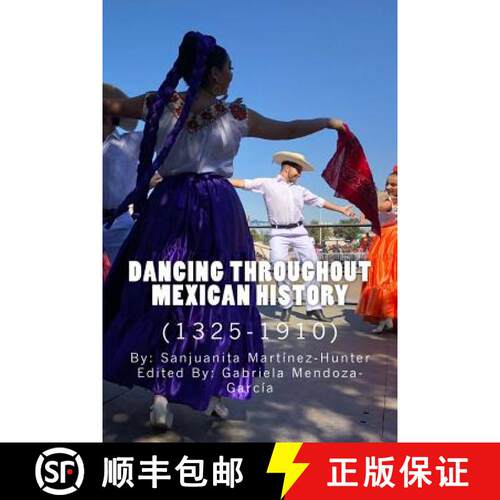 【3-4周达】Dancing Throughout Mexican History (1325-1910) [9780692099667]
