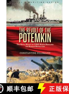 【3-4周达】The Revolt of the Potemkin: the Naval Revolt of 1905 Which Heralded the Russian Revolution [9781782829683]