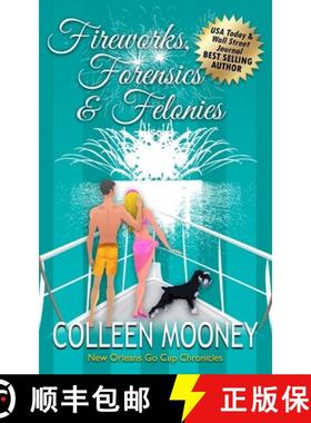 预订 Fireworks, Forensics and Felonies [9781733738736]