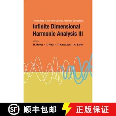 【3-4周达】Infinite Dimensional Harmonic Analysis Iii - Proceedings Of The Third German-japanese Symp... [9789812565938]