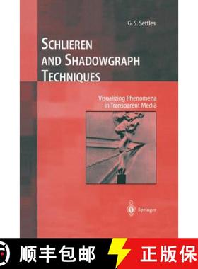 【3-4周达】Schlieren and Shadowgraph Techniques: Visualizing Phenomena in Transparent Media [9783642630347]